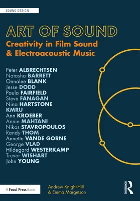 Umění zvuku: Tvorba ve filmovém zvuku a elektroakustické hudbě - Art of Sound: Creativity in Film Sound and Electroacoustic Music
