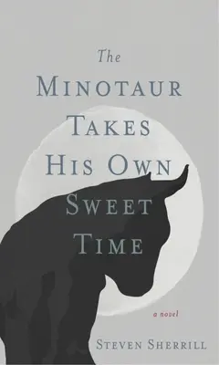 Minotaurus si dává na čas - The Minotaur Takes His Own Sweet Time