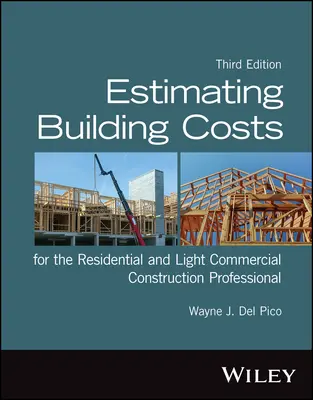 Odhad stavebních nákladů pro profesionály v obytných a lehkých komerčních stavbách - Estimating Building Costs for the Residential and Light Commercial Construction Professional