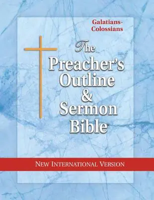 Kazatelská osnova a Bible pro kázání-NIV-Galatským-Kolosanům - Preacher's Outline & Sermon Bible-NIV-Galatians-Colossians