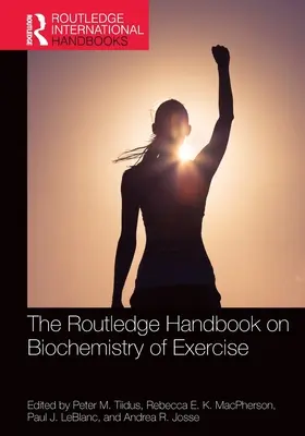 Routledge Handbook on Biochemistry of Exercise (Příručka biochemie cvičení) - The Routledge Handbook on Biochemistry of Exercise