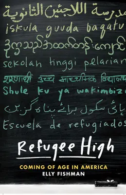 Uprchlická výška: Coming of Age in America (Dospívání v Americe) - Refugee High: Coming of Age in America