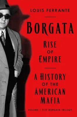 Borgata: Vzestup říše: Válka: Dějiny americké mafie: Batáty: Impérium: Dějiny americké mafie - Borgata: Rise of Empire: A History of the American Mafia