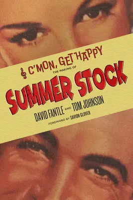 Pojď, rozvesel se: The Making of Summer Stock (Tvorba letní zásoby) - C'Mon, Get Happy: The Making of Summer Stock