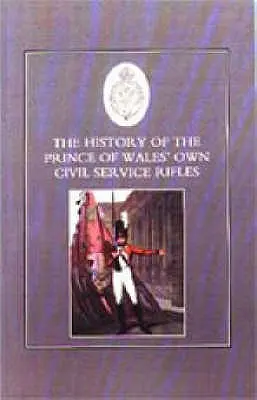 Historie vlastních civilních pušek prince z Walesu (History of the Prince of Wales's Own Civil Service Rifles) - History of the Prince of Wales's Own Civil Service Rifles