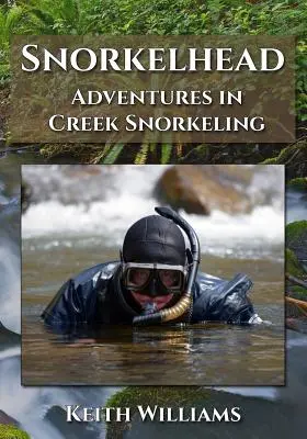 Šnorchlová hlava: Dobrodružství při šnorchlování v zátoce - Snorkelhead: Adventures in Creek Snorkeling