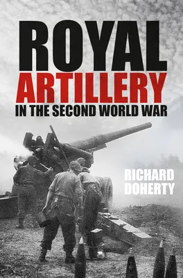 Královské dělostřelectvo za druhé světové války - Royal Artillery in the Second World War