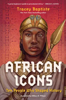 Africké ikony: Deset lidí, kteří utvářeli dějiny - African Icons: Ten People Who Shaped History