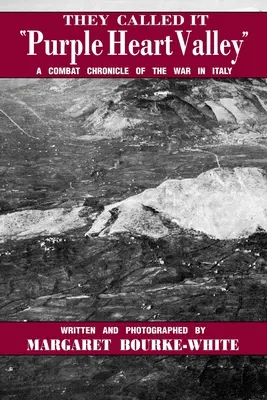 Říkali mu Údolí purpurových srdcí: A Combat Chronicle of the War in Italy (Bojová kronika války v Itálii) - They Called it Purple Heart Valley: A Combat Chronicle of the War in Italy