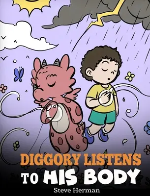 Diggory naslouchá svému tělu: Dračí příběh o pocitech a vjemech - Diggory Listens to His Body: A Dragon's Story About Sensations and Feelings
