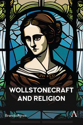 Wollstonecraftová a náboženství - Wollstonecraft and Religion