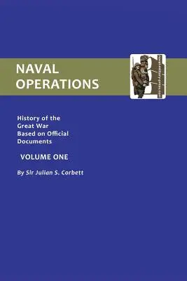 Oficiální dějiny války. Námořní operace - I. díl - Official History of the War. Naval Operations - Volume I