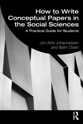 Jak psát koncepční práce ve společenských vědách: Praktická příručka pro studenty - How to Write Conceptual Papers in the Social Sciences: A Practical Guide for Students