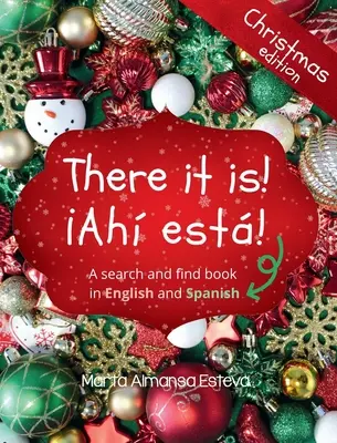 Tady to je! Ahi esta! Vánoční vydání: Hledání a hledání v angličtině a španělštině - There it is! Ahi esta! Christmas edition: A search and find book in English and Spanish