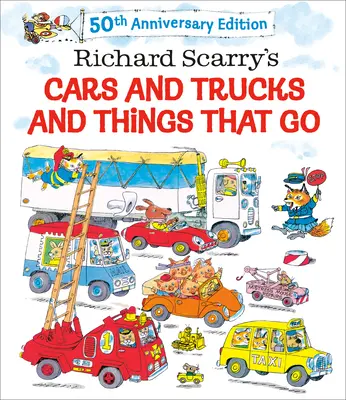 Richard Scarry's Cars and Trucks and Things That Go: 50th Anniversary Edition (Auta, náklaďáky a věci, které jezdí: vydání k 50. výročí) - Richard Scarry's Cars and Trucks and Things That Go: 50th Anniversary Edition