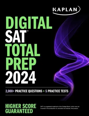 Digitální příprava na maturitní zkoušku SAT Total 2024 se 2 cvičnými testy v plné délce, více než 1 000 cvičnými otázkami a kvízy na konci kapitol - Digital SAT Total Prep 2024 with 2 Full Length Practice Tests, 1,000+ Practice Questions, and End of Chapter Quizzes