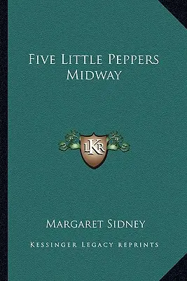Pět malých papriček Midway - Five Little Peppers Midway