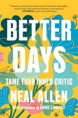 Lepší dny: Zkroťte svého vnitřního kritika - Better Days: Tame Your Inner Critic