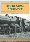Didcot Parní učeň - Didcot Steam Apprentice