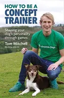 Jak se stát koncepčním trenérem - How To Be A Concept Trainer