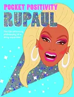 Pozitivita do kapsy: RuPaul - Pocket Positivity: RuPaul