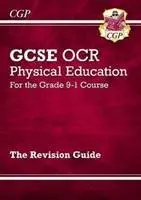 GCSE Physical Education OCR Revision Guide - for the Grade 9-1 Course (Příručka k revizi pro GCSE tělesnou výchovu OCR) - GCSE Physical Education OCR Revision Guide - for the Grade 9-1 Course