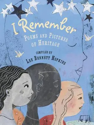 Vzpomínám si: Básně a obrázky z dědictví - I Remember: Poems and Pictures of Heritage