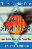 Měnící se tvář antisemitismu: Od starověku po současnost - The Changing Face of Antisemitism: From Ancient Times to the Present Day