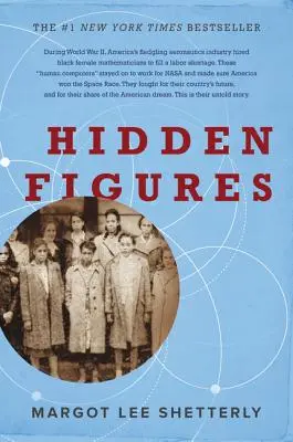 Skryté postavy: 1. americký sen a nevyřčený příběh černošských matematiček, které pomohly vyhrát vesmírné závody - Hidden Figures: The American Dream and the Untold Story of the Black Women Mathematicians Who Helped Win the Space Race