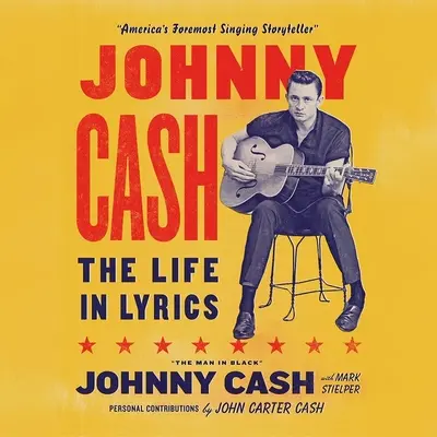 Johnny Cash: Život v textech - Johnny Cash: The Life in Lyrics