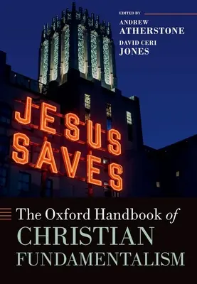 Oxfordská příručka křesťanského fundamentalismu - The Oxford Handbook of Christian Fundamentalism