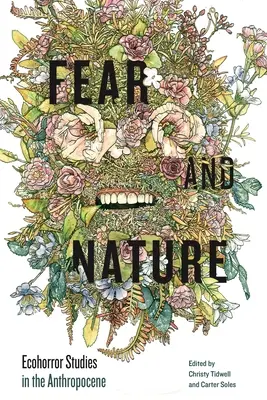 Strach a příroda: Ekohororové studie v antropocénu - Fear and Nature: Ecohorror Studies in the Anthropocene