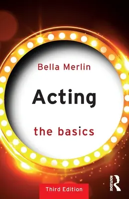 Herectví: Základy - Acting: The Basics