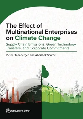 Vliv nadnárodních podniků na změnu klimatu: Emise v dodavatelském řetězci, transfery ekologických technologií a závazky podniků - The Effect of Multinational Enterprises on Climate Change: Supply Chain Emissions, Green Technology Transfers, and Corporate Commitments