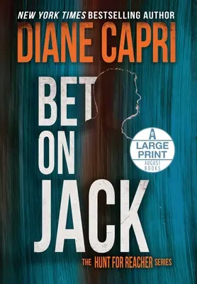 Sázka na Jacka Large Print Edition: The Hunt for Jack Reacher Series - Bet On Jack Large Print Edition: The Hunt for Jack Reacher Series