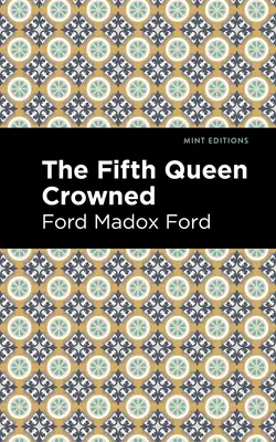 Pátá korunovaná královna - The Fifth Queen Crowned