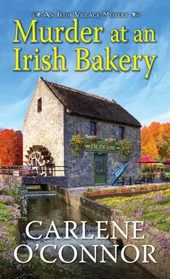 Vražda v irské pekárně: Okouzlující irská záhada - Murder at an Irish Bakery: An Enchanting Irish Mystery