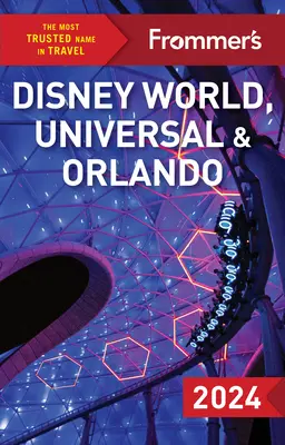 Frommer's Disney World, Universal a Orlando - Frommer's Disney World, Universal, and Orlando