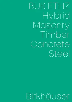 Hybrid, zdivo, beton, dřevo, ocel - Hybrid, Masonry, Concrete, Timber, Steel