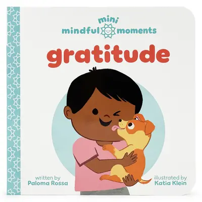 Mini Mindful Moments (Minipozorné okamžiky): Vděčnost - Mini Mindful Moments: Gratitude