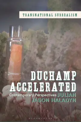 Duchamp Accelerated: Současné perspektivy - Duchamp Accelerated: Contemporary Perspectives