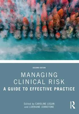 Řízení klinických rizik: Průvodce efektivní praxí - Managing Clinical Risk: A Guide to Effective Practice