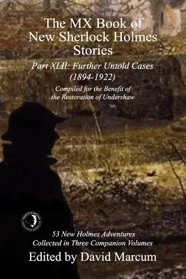 MX kniha nových příběhů Sherlocka Holmese XLII. díl: Další nevyřčené případy - 1894-1922 - The MX Book of New Sherlock Holmes Stories Part XLII: Further Untold Cases - 1894-1922