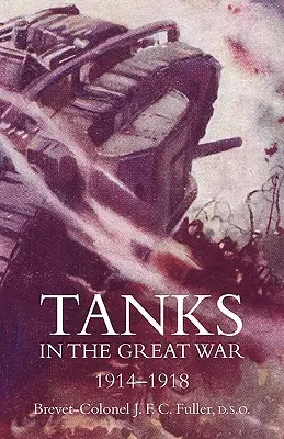 Tanky ve Velké válce 1914-18 - Tanks in the Great War 1914-18