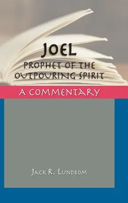 Joel: Prorok vylévajícího se ducha - Joel: Prophet of the Outpouring Spirit