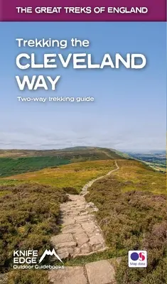 Trekking the Cleveland Way: Oboustranný průvodce s mapami OS 1:25k: 20 různých tras - Trekking the Cleveland Way: Two-Way Guidebook with OS 1:25k Maps: 20 Different Itineraries