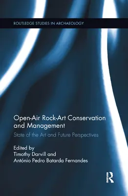 Ochrana a správa skalního umění pod širým nebem: Současný stav a perspektivy do budoucna - Open-Air Rock-Art Conservation and Management: State of the Art and Future Perspectives