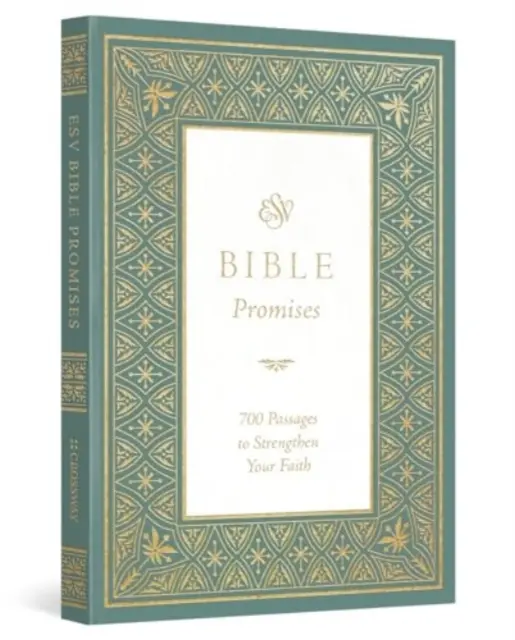 Biblická zaslíbení ESV: 700 veršů, které posílí vaši víru - ESV Bible Promises: 700 Passages to Strengthen Your Faith