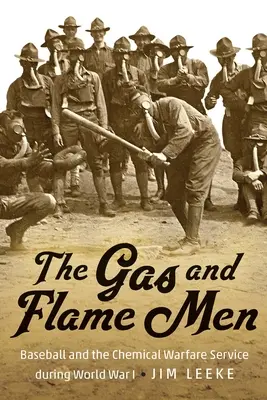 Muži s plynem a plamenem: Baseball a chemická služba za první světové války - The Gas and Flame Men: Baseball and the Chemical Warfare Service During World War I