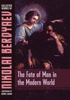 Osud člověka v moderním světě - The Fate of Man in the Modern World